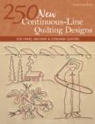 Image for 250 new continuous-line quilting designs: for hand, machine &amp; longarm quilters