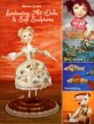 Image for Enchanting art dolls &amp; soft sculptures  : sculpting-crazy quilting-embellishing-embroidery