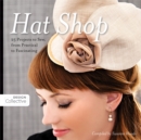Image for Hat shop  : 25 projects to sew, from practical to fascinating