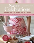Image for Sweet Celebrations with the Moda Bake Shop Chefs