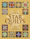 Image for Star quilts: 35 blocks, 5 projects : easy no-math drafting technique
