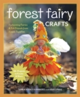 Image for Forest fairy crafts  : enchanting fairies &amp; felt friends from simple supplies