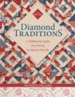 Image for Diamond traditions: 11 multifaceted quilts - easy piecing - fat-quarter friendly