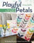 Image for Playful petals  : learn simple, fusible appliquâe