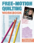 Image for Free-motion quilting workbook: Angela Walters shows you how!.