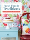 Image for Fresh family traditions: 18 heirloom quilts for a new generation