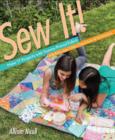 Image for Sew it!  : make 16 projects with yummy precut fabric
