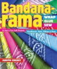 Image for Bandana-rama - Wrap, Glue, Sew