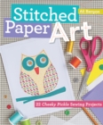 Image for Stitched paper art  : 22 cheeky pickle sewing projects