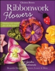 Image for Ribbonwork flowers: 132 garden embellishments : beautiful designs for flowers, leaves &amp; more