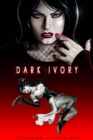 Image for Dark Ivory Limited Edition HC