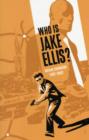 Image for Who is Jake Ellis?Volume 1