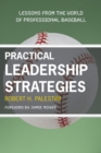 Image for Practical Leadership Strategies: Lessons from the World of Professional Baseball