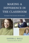 Image for Making a Difference in the Classroom: Strategies that Connect with Students