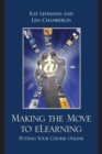 Image for Making the Move to eLearning: Putting Your Course Online