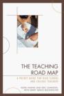 Image for The Teaching Road Map : A Pocket Guide for High School and College Teachers