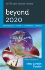 Image for Beyond 2020: envisioning the future of universities in America