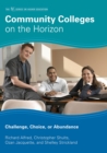 Image for Community Colleges on the Horizon : Challenge, Choice, or Abundance
