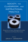 Image for Society, the Classroom, and Instructional Practice