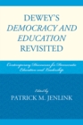 Image for Dewey&#39;s Democracy and Education Revisited : Contemporary Discourses for Democratic Education and Leadership