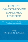 Image for Dewey&#39;s Democracy and Education Revisited: Contemporary Discourses for Democratic Education and Leadership