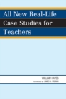 Image for All New Real-Life Case Studies for Teachers