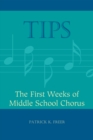 Image for TIPS : The First Weeks of Middle School Chorus