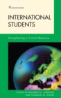 Image for International Students : Strengthening a Critical Resource
