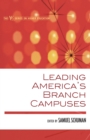 Image for Leading America&#39;s branch campuses