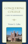 Image for Conquering College: A Guide for Undergraduates