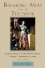 Image for Breaking Away from the Textbook: Creative Ways to Teach World History