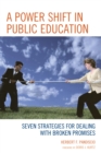 Image for A Power Shift in Public Education: Seven Strategies for Dealing with Broken Promises