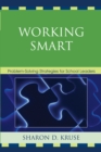 Image for Working Smart: Problem-Solving Strategies for School Leaders