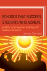 Image for Schools That Succeed, Students Who Achieve: Profiles of Programs Helping All Students to Learn