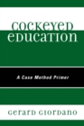 Image for Cockeyed Education: A Case Method Primer