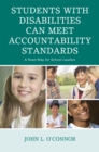 Image for Students with Disabilities Can Meet Accountability Standards: A Roadmap for School Leaders