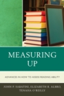 Image for Measuring Up : Advances in How We Assess Reading Ability