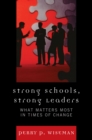 Image for Strong Schools, Strong Leaders : What Matters Most in Times of Change