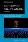 Image for The &quot;How To&quot; Grants Manual