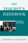 Image for The Teacher&#39;s Handbook : Strategies for Success