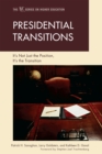 Image for Presidential Transitions : It&#39;s Not Just the Position, It&#39;s the Transition