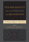 Image for Teacher identity and the struggle for recognition  : meeting the challenges of a diverse society