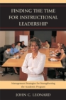Image for Finding the Time for Instructional Leadership: Management Strategies for Strengthening the Academic Program