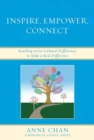Image for Inspire, Empower, Connect: Reaching across Cultural Differences to Make a Real Difference