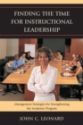 Image for Finding the Time for Instructional Leadership : Management Strategies for Strengthening the Academic Program