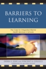 Image for Barriers to learning  : the case for integrated mental health services in schools