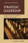 Image for Strategic Leadership: Integrating Strategy and Leadership in Colleges and Universities