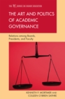 Image for The Art and Politics of Academic Governance : Relations among Boards, Presidents, and Faculty