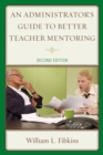 Image for An Administrator&#39;s Guide to Better Teacher Mentoring