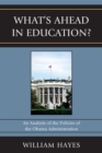 Image for WhatOs Ahead in Education? : An Analysis of the Policies of the Obama Administration